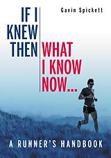 eBook (epub) If I Knew Then What I Know Now... de Gavin Spickett