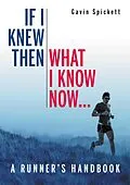 E-Book (epub) If I Knew Then What I Know Now... von Gavin Spickett