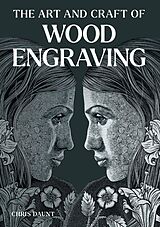 E-Book (epub) Art and Craft of Wood Engraving von Chris Daunt