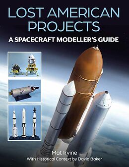 eBook (epub) Lost American Projects: A Spacecraft Modellers Guide de Mat Irvine, David Baker