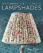 Kartonierter Einband The Complete Guide to Making Lampshades von Jane Warren