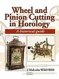E-Book (epub) Wheel & Pinion Cutting in Horology von Malcolm Wild