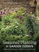 Couverture cartonnée Seasonal Planting in Garden Design de Catherine Heatherington