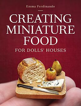 eBook (epub) Creating Miniature Food for Dolls' Houses de Emma Ferdinando