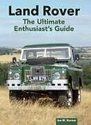 Livre Relié Land Rover: The Ultimate Enthusiast's Guide de Ian Garner