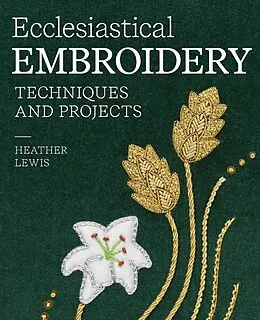 E-Book (epub) Ecclesiastical Embroidery von Heather Lewis