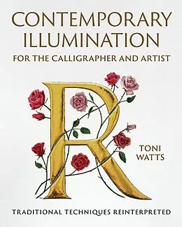 E-Book (epub) Contemporary Illumination for the Calligrapher and Artist von Toni Watts