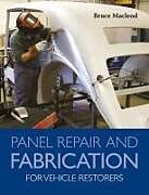 Couverture cartonnée Panel Repair and Fabrication for Vehicle Restorers de Bruce Macleod