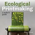 E-Book (epub) Ecological Printmaking von Mary Dalton