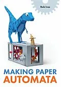 E-Book (epub) Making Paper Automata von Rob Ives