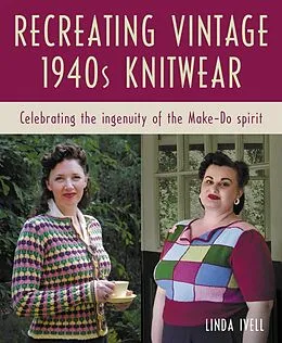 E-Book (epub) Recreating Vintage 1940s Knitwear von Linda Ivell