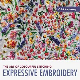 E-Book (epub) Expressive Embroidery von Chloë Amy Avery