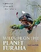Kartonierter Einband Wildlife on the Planet Furaha von Gert van Dijk