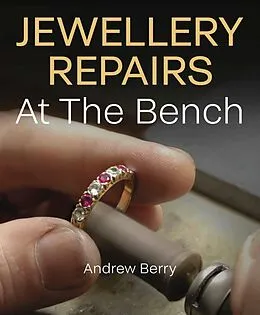 E-Book (epub) Jewellery Repairs At The Bench von Andrew Berry