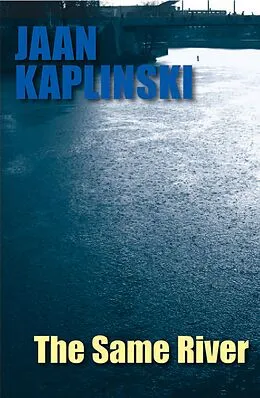 E-Book (epub) The Same River von Jaan Kaplinski