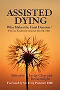 E-Book (epub) Assisted Dying: Who Makes the Final Decision? von 
