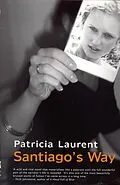 E-Book (epub) Santiago's Way von Patricia Laurent
