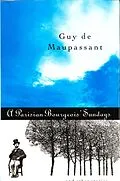 E-Book (epub) A Parisian Bourgeois' Sunday and Other Stories von Guy deMaupassant