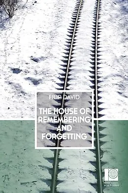 E-Book (epub) The House of Remembering and Forgetting von Filip David