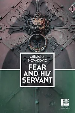 E-Book (epub) Fear and His Servant von Mirjana Novakovic