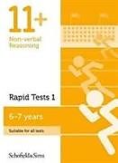 Kartonierter Einband 11+ Non-verbal Reasoning Rapid Tests Book 1: Year 2, Ages 6-7 von Rebecca Schofield & Sims, Brant