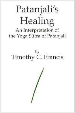 E-Book (epub) Patanjali's Healing von Timothy C Francis