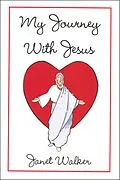 E-Book (pdf) My Journey With Jesus von Janet Walker