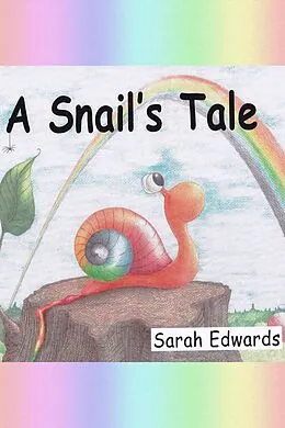 E-Book (pdf) Snail's Tale von Sarah Edwards