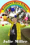 E-Book (pdf) Rainbows Have Echoes von Julie Miller