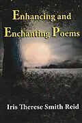 E-Book (pdf) Enhancing and Enchanting Poems von Iris Therese Smith Reid