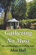 E-Book (epub) Gathering No Moss von Alan Hall