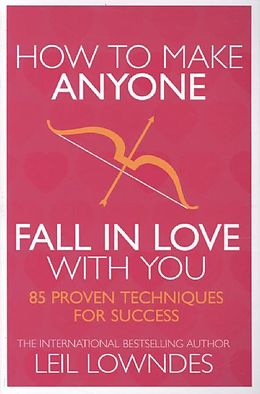 Kartonierter Einband How to Make Anyone Fall in Love with You von Leil Lowndes