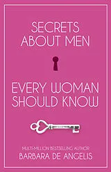 Kartonierter Einband (Kt) Secrets About Men Every Woman Should Know von Barbara De Angelis