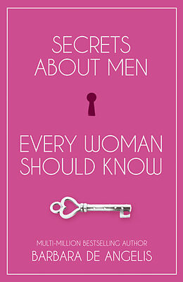 Couverture cartonnée Secrets About Men Every Woman Should Know de Barbara De Angelis
