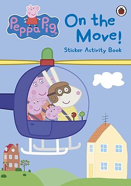 Kartonierter Einband Peppa Pig: On the Move! Sticker Activity Book von Peppa Pig