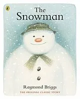 Broschiert The Snowman von Raymond Briggs