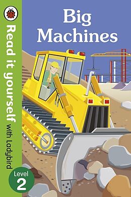 Livre Relié Big Machines - Read it yourself with Ladybird: Level 2 (non-fiction) de Ladybird