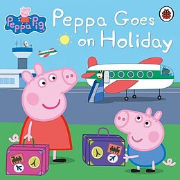 Couverture cartonnée Peppa Pig: Peppa Goes on Holiday de Peppa Pig