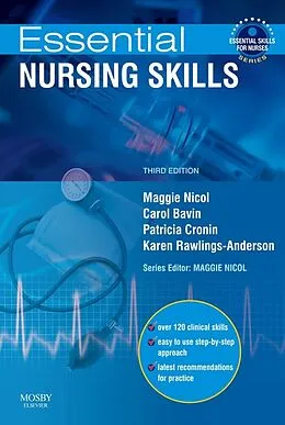 E-Book (epub) Essential Nursing Skills E-Book von Maggie Nicol BSc(Hons) MSc PGDipEd RGN, Rm Bavin RGN, BSc(Hons) Cronin RGN