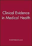 Kartonierter Einband Clinical Evidence in Medical Health von British Medical Journal