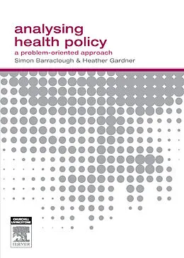 E-Book (epub) Analysing Health Policy von Simon Barraclough, Heather Gardner MA