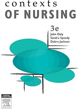 E-Book (epub) Contexts of Nursing von Ba Daly RN, BA(Hons) Speedy RN, Debra Jackson RN SFHEA FACN