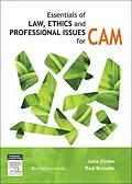 E-Book (epub) Essentials of Law, Ethics, and Professional Issues in CAM - E-Book von BA (Syd) Zetler RN, Rodney Bonello BSc DO DC MHA FICC FACC