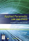 E-Book (epub) Applied Paramedic Law and Ethics von Ruth Townsend BN LLB LLM GradDip LegalPrac Grad Cert Dip ParaSc, Morgan Luck BA BComm BA (Hons) MA PGCE