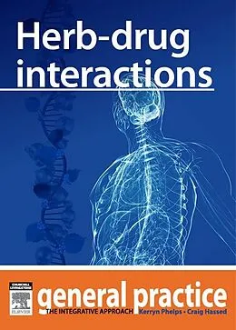 E-Book (epub) Herb-drug Interactions von Kerryn Phelps, Craig Hassed