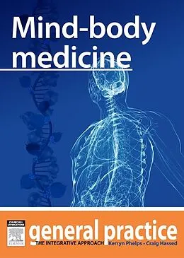 E-Book (epub) Mind-body Medicine von Kerryn Phelps, Craig Hassed