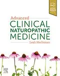 E-Book (epub) Advanced Clinical Naturopathic Medicine von BHSc (Nat) Hechtman MSci (RHHG)