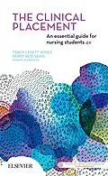 E-Book (pdf) The Clinical Placement von Bn Levett-Jones RN, Mclin Ed Reid-Searl, OTCert Bourgeois RN