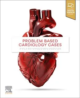 E-Book (epub) Problem Based Cardiology Cases Ebook von Fracp Rahman MBBS, Simon O'Connor FRACP DDU FCSANZ