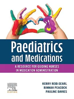 E-Book (epub) Paediatrics and Medications - E-Book Epub von Mclin Ed Reid-Searl, Grad Dip Davies BHlth Sc Nursing, Grad Cert Peacock BHlth Sc Nursing